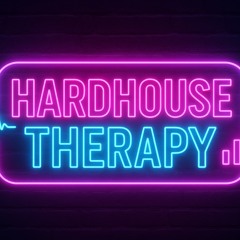 Hard House Therapy