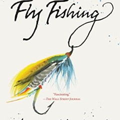 [READ] KINDLE PDF EBOOK EPUB The Unreasonable Virtue of Fly Fishing by  Mark Kurlansk