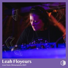 Leah Floyeurs - Live At Dimensions 2021
