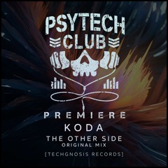 PREMIERE: KODA - The Other Side (Original Mix) [Techgnosis Records]