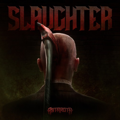 ASTAROTH - SLAUGHTER (FREE DL)