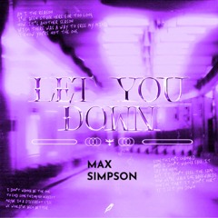Tisoki & Pauline Herr - Let You Down (Max Simpson Edit)