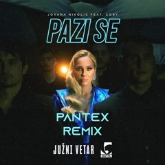 Jovana Nikolic Feat Coby - Pazi Se (Pantex Remix)
