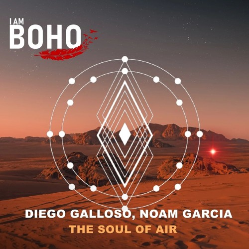 Diego Galloso, Noam Garcia - The Soul of Air [I Am Boho Records]