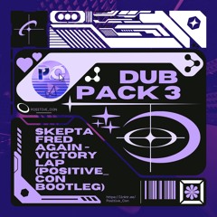 Victory Lap (Positive_Con Bootleg) - Fred Again x Skepta (Free Download)