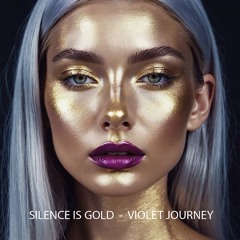 SILENCE IS GOLD 💛