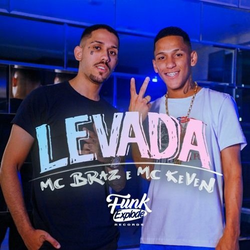 MC Braz E MC Keven Da VC - Levada Prod Igor Beatmaker