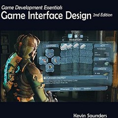 GET [EPUB KINDLE PDF EBOOK] Game Development Essentials: Game Interface Design by  Ke