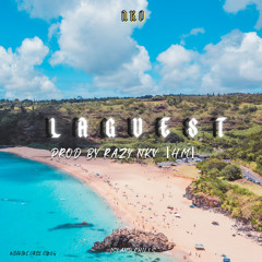 LAGUEST ( Prod by Razy NKV [H.M] )