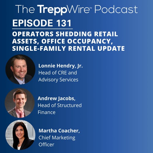 Stream episode 131. Operators Shedding Retail Assets, Office Occupancy