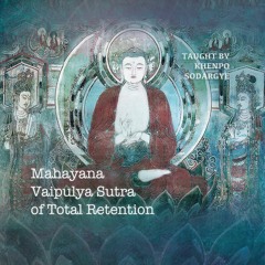Mahayana Vaipulya Sutra of Total Retention
