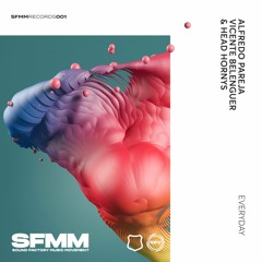 SFMM001 Alfredo Pareja, Vicente Belenguer & Head Horny's - Everyday (Original Mix)