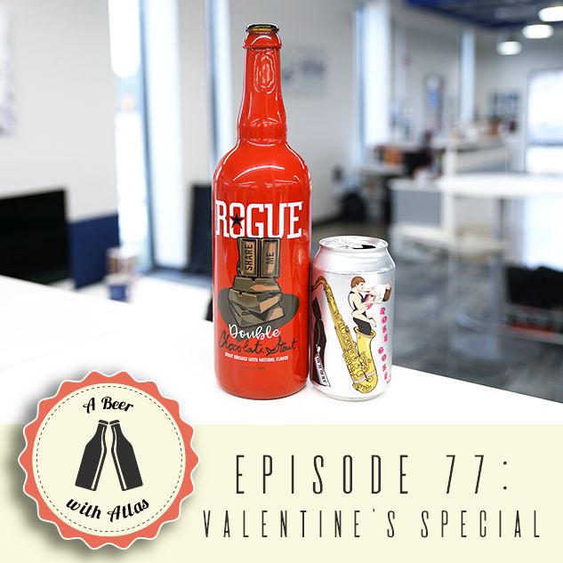 Valentine's Special with Rogue Ales & Spirits and Hoof Hearted Brewing - A Beer With Atlas 77