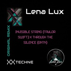 Original Remix - Invisible String (Taylor Swift) x Through The Silence (GNTN)