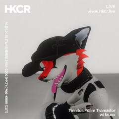 Tinnitus Foam Transistor w/ fauxx - 16/01/2025