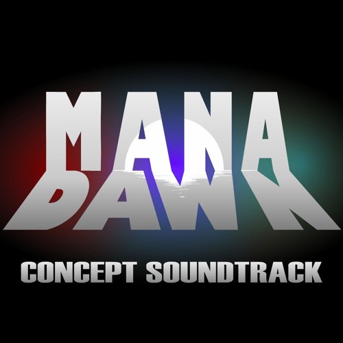 Mana Dawn Concept Soundtrack