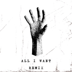 makerhersay - All I Want (ANTLE Remix)
