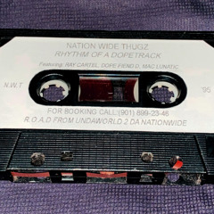 Nation Wide Thugz - Rhythm Of A Dopetrack (Master Tape)
