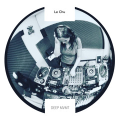DEEP MVMT Guest Mix #012 - Le Chu