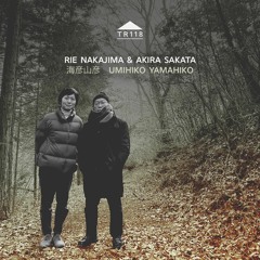 TR118 - Rie Nakajima & Akira Sakata - 'Umihiko Yamahiko' [excerpt]