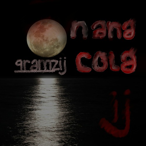 qramzij - Nanacola (It Goes Like x Cola remix)