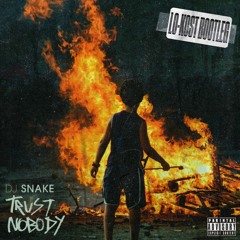 DJ Snake - Trust Nobody (LO-KOST Bootleg)