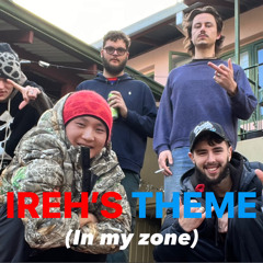 Ireh’s Theme (In my zone)