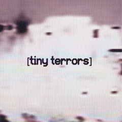 tiny terrors w/ para