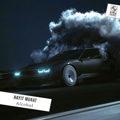 Hayit Murat - Alcohol