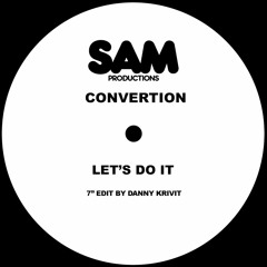Convertion - Let's Do It (Danny Krivit 7" Edit)