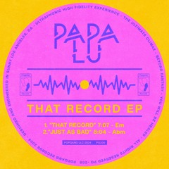 Papa Lu - That Record EP