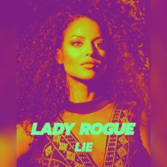 Lady Rogue - Lie