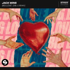 Jack Wins - Big Love (DBL-U Remix)