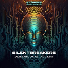 SilentBreakers - Dimensional Access (​​sixsense0079 - Sixsense Music)