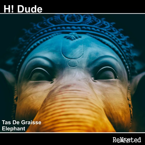 H! Dude - Tas De Graisse