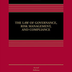 Get PDF 📂 The Law of Governance, Risk Management, and Compliance (Aspen Casebook) by