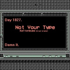 Not Your Type {prod blank} | Kattongues