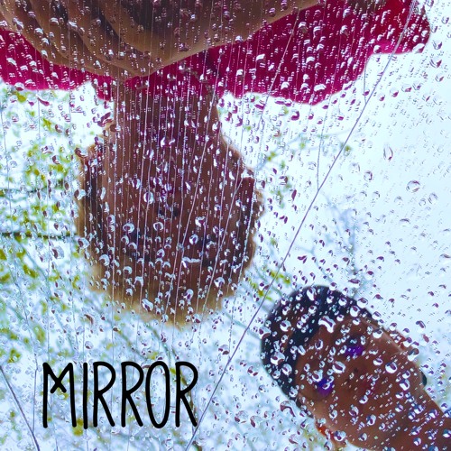 Mirror (feat. Micaeul)