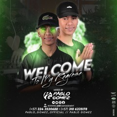 WELCOME TO MY REGRESE - PABLO GOMEZ