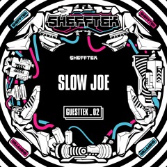 Shefftek Guesttek #02 - Slow Joe