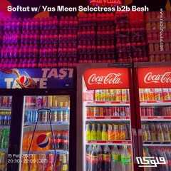 Softat w/ Yas Meen Selectress b2b Besh - 15/02/2023