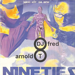 Nineties - Dj Fred & Arnold T