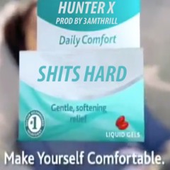 HUNTER X - Shits Hard (PROD. 3AMTHRILL) *DJ RENNESSY+*