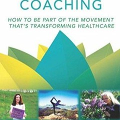 Ebook Functional Medicine Coaching: How to Be Part of the Movement That's Transforming Healthcar