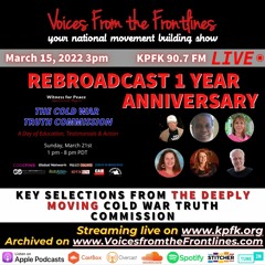 Voices Radio: Rebroadcast of the Cold War Truth Commission on the One Year Anniversary