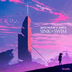 Jaxx McKay & Anica - Sink Or Swim