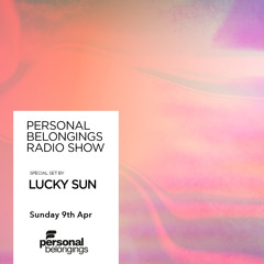 Personal Belongings Radioshow 121 Mixed By Lucky Sun