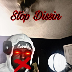 Stop Dissin