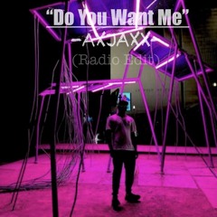 Do You Want Me (Radio Edit)
