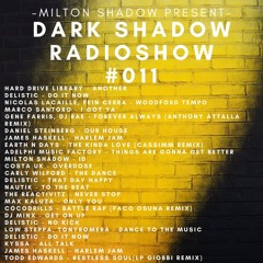 Dark Shadow 011 by Milton Shadow - RadioShow